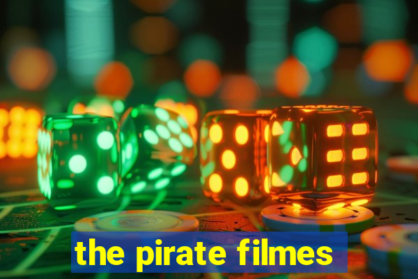 the pirate filmes